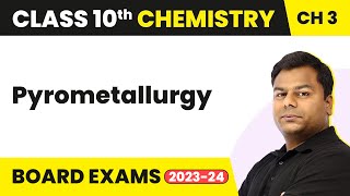 Pyrometallurgy  Metal And NonMetals  Class 10 Chemistry [upl. by Akiam]