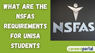 What Are The NSFAS Requirements For Unisa Students  Careers Portal [upl. by Nnyla916]