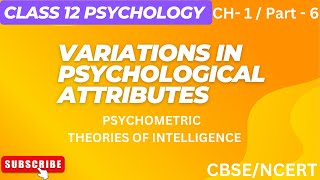 CH 1  Psychometric Theories of intelligence  Variation in psychological attributes  Class 12 [upl. by Stephi]