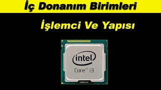 Bilgisayar İç Donanım Birimleri  İşlemci Ve Yapısı 5 [upl. by Elmaleh]