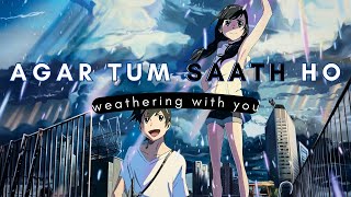 Agar Tum Saath Ho ❤  Weathering With You  anime animeedit fyp weatheringwithyou amv [upl. by Athiste]