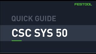 Zaagblad wisselen van de CSC SYS 50  Festool Quick Guide [upl. by Ahsaya]