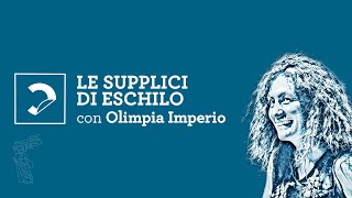 Olimpia Imperio  Le Supplici di Eschilo [upl. by Ylen]