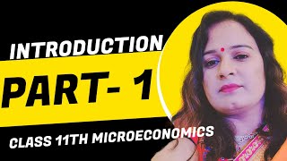 Introduction of microeconomics class 11th [upl. by Padriac]