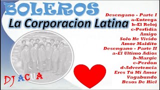 La Corporacion Latina  Boleros  Romantico  Exitos  Mix  Salsa Boleros  DJAcua [upl. by Spragens]