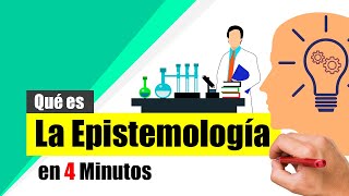 ¿Qué es la EPISTEMOLOGÍA y para qué sirve  Resumen [upl. by Bogey231]