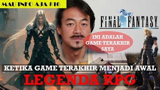 Game Terakhir Hironobu Sakaguchi Final Fantasy [upl. by Tav537]