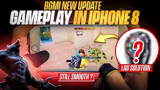 iPhone8 BGMI Gameplay in New Update🔥 BGMI Lag Solution  iPhone8 PUBG Test [upl. by Lodge756]