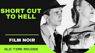 Short Cut to Hell 1957 Film Noir 720p [upl. by Stormie543]