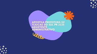 Apostila Prefeitura de Tijucas do Sul PR 2023 Assistente Administrativo [upl. by Suckow]