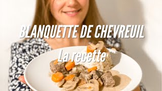 RECETTE  Blanquette de chevreuil [upl. by Kelsy]