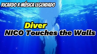 NICO Touches the Walls  Diver  Legendado [upl. by Clinton]