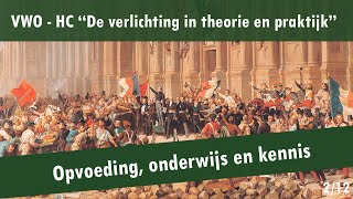 02 De verlichting in theorie en praktijk  Verlichte denkbeelden  Opvoeding onderwijs en kennis [upl. by Sholley824]