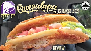 Taco Bell® Quesalupa Review 🌮🔔🧀🥙  BACK in 2021  theendorsement [upl. by Lamrert838]