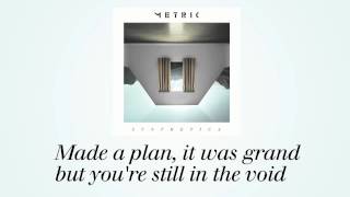 METRIC  The Void Official Lyric Video [upl. by Mavra]