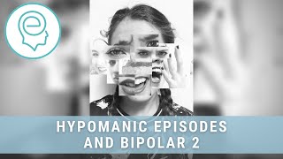 Hypomanic Episodes and Bipolar 2 [upl. by Bergeron]