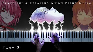 The Most Beautiful amp Relaxing Anime Piano Music Part 2 [upl. by Chrissy]