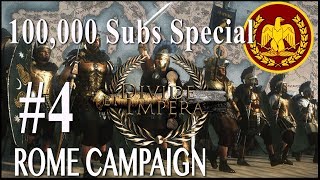 100000 Sub Special Campaign  Divide Et Impera  Rome 4 [upl. by March]