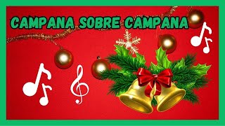 CAMPANA SOBRE CAMPANA🎄🔔🔔🎵 Villancico Infantil Música de navidad [upl. by Ardnwahsal843]