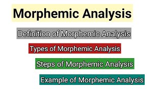 Morphemic Analysis  Word identification  Morphemes in Linguistics  Morphemic Analysis Examples [upl. by Urdna]