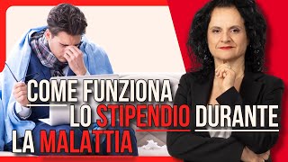 LO STIPENDIO DURANTE LA MALATTIA COME FUNZIONA [upl. by Nedgo]