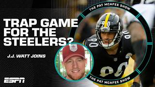 JJ Watt says the Steelers vs Browns could be a trap game for Pittsburgh 👀  The Pat McAfee Show [upl. by Pearson]