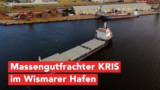 Der Massengutfrachter KRIS läuft im Wismarer Hafen ein [upl. by Zeuqram]