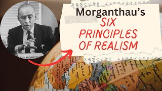 Morgenthau six principles of realism  Six principles of Realism explained [upl. by Elacsap]