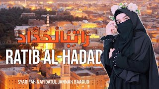 Suara Merdu Ratib Al Hadad Teks Arab  Syarifah Nafidatul Jannah Baabud ratibalhaddad [upl. by Tutto911]