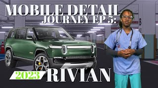 Mobile Detailing Journey Ep 5 2023 Electric Truck Rivian R1S [upl. by Terrilyn]