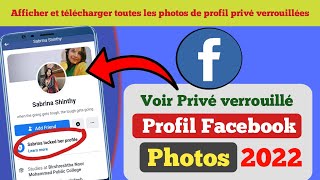 Comment voir toutes les photos privées du profil Facebook verrouillé 2022  Photos Facebook 2022 [upl. by Eecart]