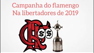 Campanha do Flamengo na Libertadores de 2019 [upl. by Strong]