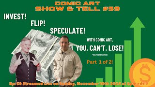 Comic Art Show amp Tell 59  Invest Flip Speculate  You Cant Lose [upl. by Nauq]