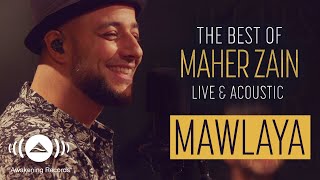 Maher Zain  Mawlaya  ماهر زين  مولاي  The Best of Maher Zain Live amp Acoustic [upl. by Eybbob385]