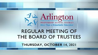 20211014 Arlington ISD Regular Meeting of the Board of Trustees [upl. by Micro]