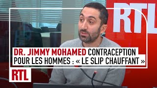 Dr Jimmy Mohamed  quotLe slip chauffantquot la contraception les hommes aussi peuvent lassumer [upl. by Yetsirhc]