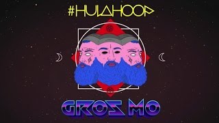 Gros Mo  Hulahoop [upl. by Gnot]