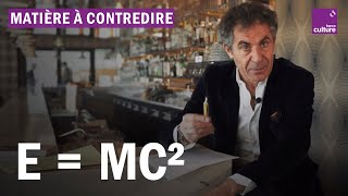 E  mc²  la formule expliquée par Etienne Klein [upl. by Reba]