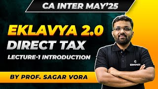 CA Inter  May25  EKLAVYA 20  DT  Introduction  Lecture1  CA Sagar Vora [upl. by Toombs]