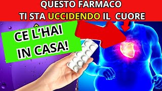 SE STAI ASSUMENDO QUESTO FARMACO CHIAMA IMMEDIATAMENTE IL TUO MEDICO uccide il cuore [upl. by Noiemad95]