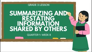 ENGLISH 3 QUARTER 1 WEEK 8 SUMMARIZING AND RESTATING INFORMATION SHARED BY OTHERS  Teacher Aireen [upl. by Ladd]