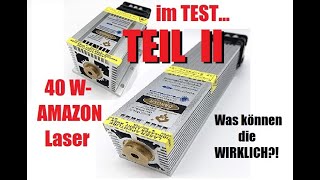 Amazon 40w Laser von Nother mit 25w an der linse  was kann der wirklich  ein zweiter test [upl. by Nnyltiac514]