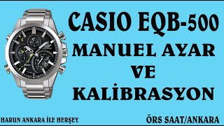 CASIO EQB500 MANUEL AYAR VE KALİBRASYON [upl. by Cassius]