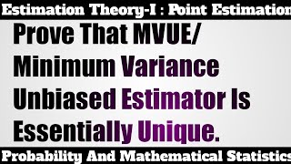 35 Prove That Minimum Variance Unbiased Estimator  MVUE Is Unique [upl. by Paschasia]