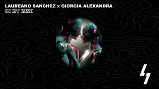 Laureano Sanchez x Giorgia Alexandra  In My Mind Afro House [upl. by Georges]