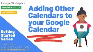 Adding Additional Calendars to Your Google Calendar [upl. by Nirrep]