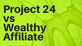 Income School Project 24 vs Wealthy Affiliate Review  Affiliate Marketing 2020 [upl. by Iney]