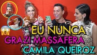 EU NUNCA COM GRAZI MASSAFERA E CAMILA QUEIROZ  MatheusMazzafera [upl. by Vial]