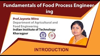 Fundamentals of Food Process Engineering Prof Jayeeta Mitra [upl. by Latouche]