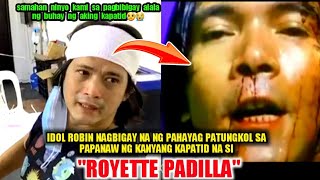 Idol Robin Nagsalita na Patungkol sa pagpanaw ng Kanyang kapatid na si Royette Padillaquot😭 [upl. by Haimerej86]